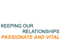 Title Keeping Our Relationships Passionate and Vital